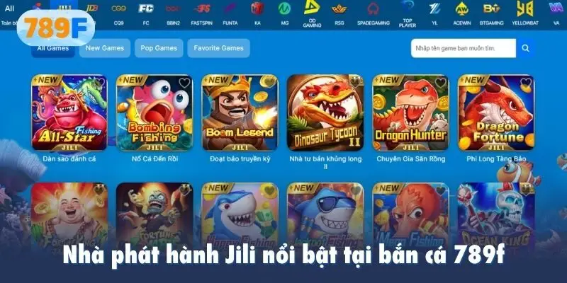 Nhà phát hành Jili nổi bật tại bắn cá 789f