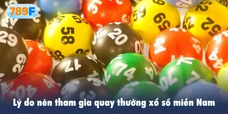 Lý do nên tham gia quay thưởng xổ số miền Nam